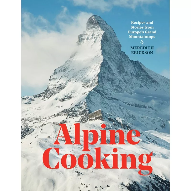 alpine-cooking-by-meredith-erickson Alpine Cooking by Meredith Erickson