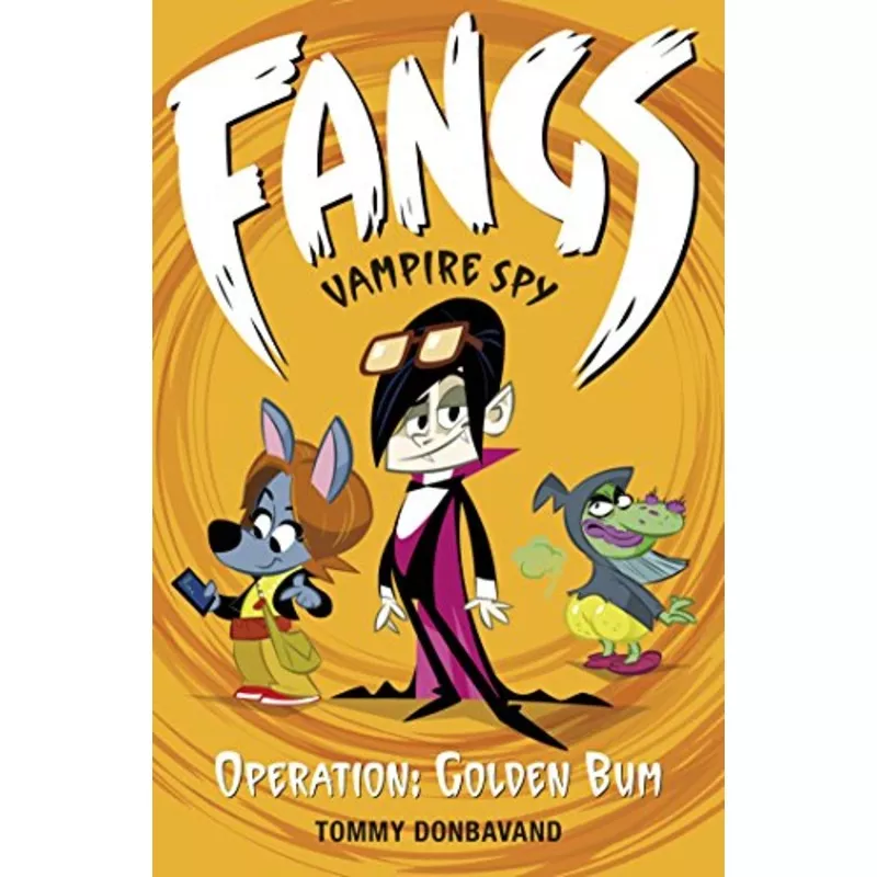 fangs-vampire-spy-book-1-operation-golden-bum Fangs Vampire Spy Book 1: Operation: Golden Bum