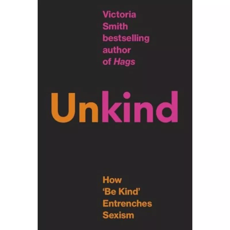 un-kind-how-kindness-culture-punishes-women (Un)kind: How Kindness Culture Punishes Women